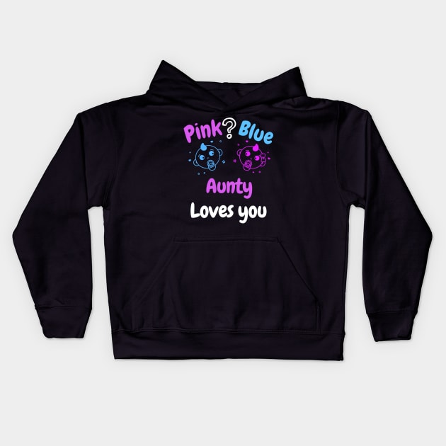 Pink or Blue? Aunty Loves you Kids Hoodie by WR Merch Design